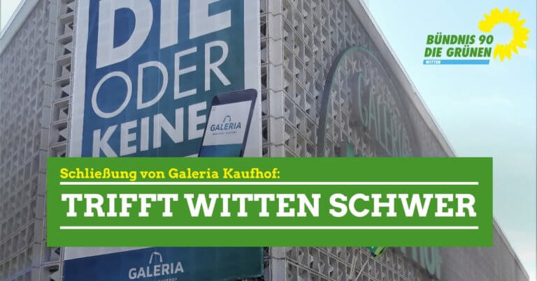 Pressemitteilung: Wittener Grüne bedauern Schließung von Galeria Kaufhof-Filiale